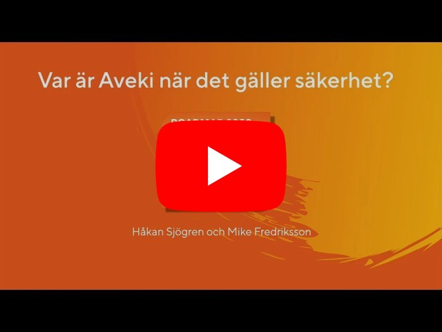 Var är Aveki när det gäller säkerhet?